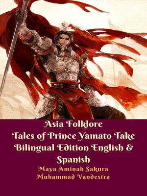 cover image of Asia Folklore Tales of Prince Yamato Take Bilingual Edition English & Spanish